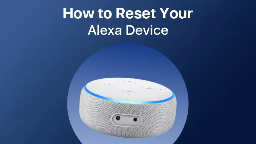 How to Reset Alexa