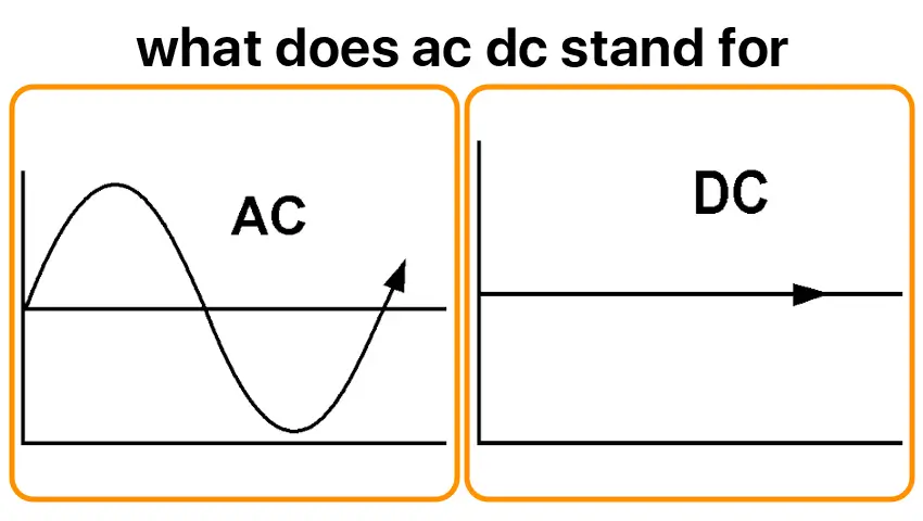 What Does AC/DC Stand For